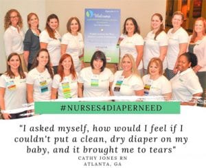 #NURSES4DIAPERNEED "I asked myself, how would I feel if I couldn't put a clean, dry diaper on my baby, and it brought me to tears" - Cathy Jones, RN, Atlanta, GA